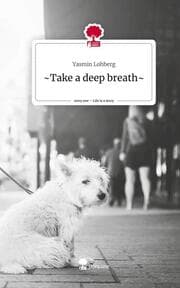 Cover von ~Take a deep breath~. Life is a Story - story.one