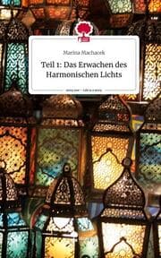 Cover von Teil 1: Das Erwachen des Harmonischen Lichts. Life is a Story - story.one