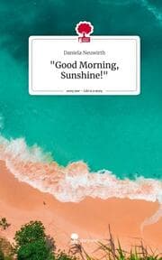 Cover von 'Good Morning, Sunshine!'. Life is a Story - story.one