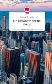 Cover von Ein Elefant in der Bäckerei. Life is a Story - story.one