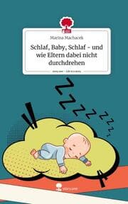 Cover von Schlaf, Baby, Schlaf - und wie Eltern dabei nicht durchdrehen. Life is a Story - story.one