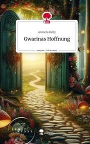Cover von Gwarinas Hoffnung. Life is a Story - story.one