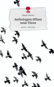 Cover von Anthologien öffnen neue Türen. Life is a Story - story.one