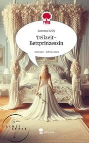 Cover von Teilzeit-Bettprinzessin. Life is a Story - story.one