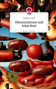 Cover von Ohrenschmaus und feine Kost. Life is a Story - story.one