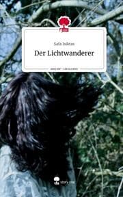 Cover von Der Lichtwanderer. Life is a Story - story.one
