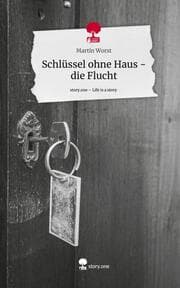 Cover von Schlüssel ohne Haus - die Flucht. Life is a Story - story.one
