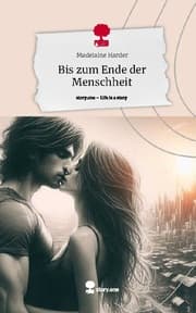 Cover von Bis zum Ende der Menschheit. Life is a Story - story.one