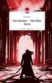 Cover von Van Basten - Die Blutfarm. Life is a Story - story.one