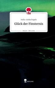 Cover von Glück der Finsternis. Life is a Story - story.one