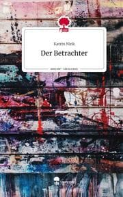 Cover von Der Betrachter. Life is a Story - story.one