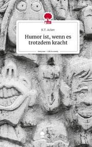 Cover von Humor ist, wenn es trotzdem kracht. Life is a Story - story.one