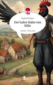 Cover von Der halve Hahn von Köln. Life is a Story - story.one