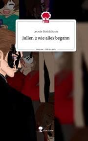 Cover von Julien 2 wie alles begann. Life is a Story - story.one