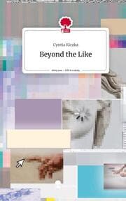Cover von Beyond the Like. Life is a Story - story.one