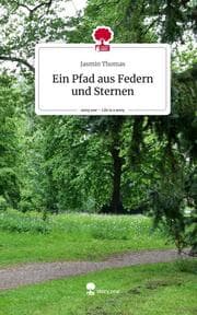 Cover von Ein Pfad aus Federn und Sternen. Life is a Story - story.one
