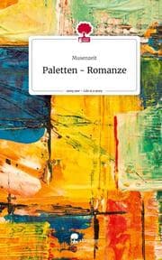 Cover von Paletten - Romanze. Life is a Story - story.one
