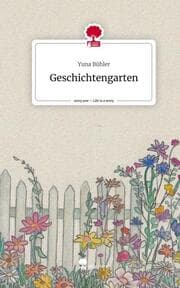 Cover von Geschichtengarten. Life is a Story - story.one