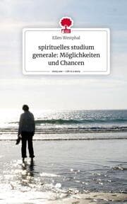 Cover von spirituelles studium generale: Möglichkeiten und Chancen. Life is a Story - story.one
