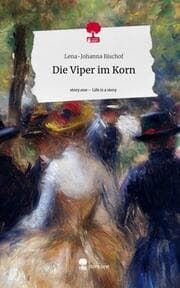 Cover von Die Viper im Korn. Life is a Story - story.one