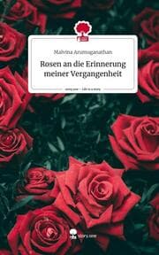 Cover von Rosen an die Erinnerung meiner Vergangenheit. Life is a Story - story.one