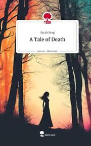 Cover von A Tale of Death. Life is a Story - story.one