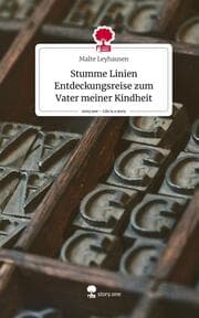 Cover von Stumme Linien Entdeckungsreise zum Vater meiner Kindheit. Life is a Story - story.one