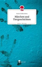 Cover von Märchen und Tiergeschichten. Life is a Story - story.one