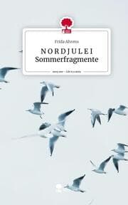 Cover von N O R D J U L E I Sommerfragmente. Life is a Story - story.one