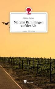 Cover von Mord in Rammingen auf der Alb. Life is a Story - story.one