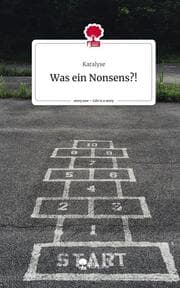 Cover von Was ein Nonsens?!. Life is a Story - story.one