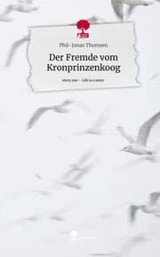 Cover von Der Fremde vom Kronprinzenkoog. Life is a Story - story.one