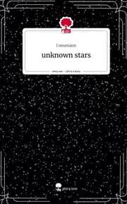 Cover von unknown stars. Life is a Story - story.one