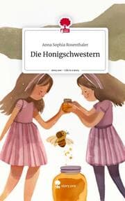 Cover von Die Honigschwestern. Life is a Story - story.one