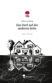 Cover von Das Dorf auf der anderen Seite. Life is a Story - story.one