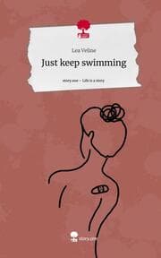 Cover von Just keep swimming. Life is a Story - story.one
