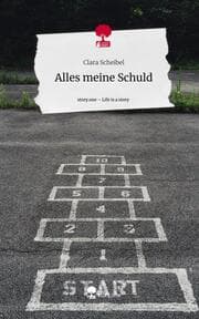 Cover von Alles meine Schuld. Life is a Story - story.one