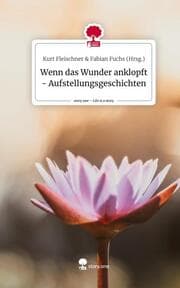Cover von Wenn das Wunder anklopft - Aufstellungsgeschichten. Life is a Story - story.one