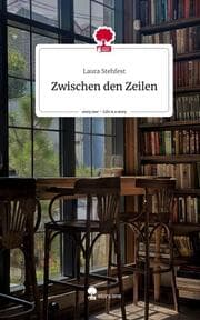 Cover von Zwischen den Zeilen. Life is a Story - story.one