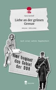 Cover von Liebe an der grünen Grenze. Life is a Story - story.one