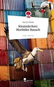 Cover von Kiezmärchen: Morbider Rausch. Life is a Story - story.one