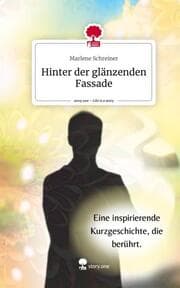 Cover von Hinter der glänzenden Fassade. Life is a Story - story.one