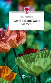 Cover von Wenn Träume wahr werden. Life is a Story - story.one