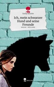 Cover von Ich, mein schwarzer Hund und seine Freunde. Life is a Story - story.one