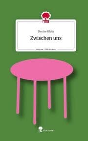 Cover von Zwischen uns. Life is a Story - story.one