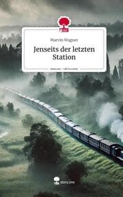 Cover von Jenseits der letzten Station. Life is a Story - story.one
