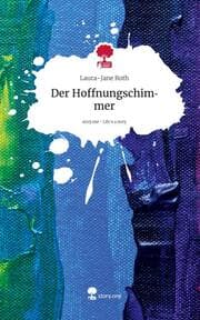 Cover von Der Hoffnungschimmer. Life is a Story - story.one