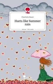 Cover von Hurts like Summer rain. Life is a Story - story.one