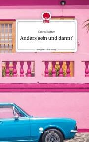 Cover von Anders sein und dann?. Life is a Story - story.one