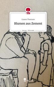 Cover von Blumen aus Zement. Life is a Story - story.one